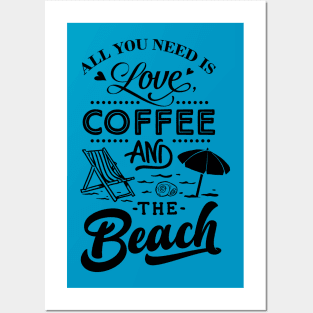 All You Need Is Love Coffee And The Beach Posters and Art